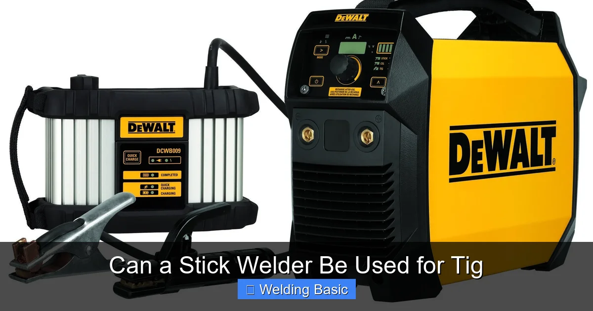 Can a Stick Welder Be Used for Tig
