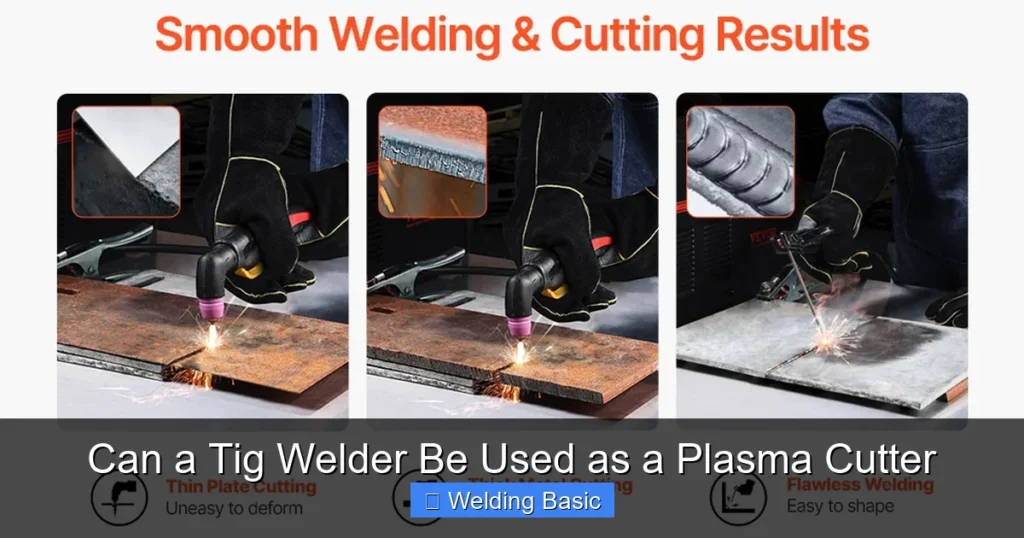 Can a Tig Welder Be Used as a Plasma Cutter