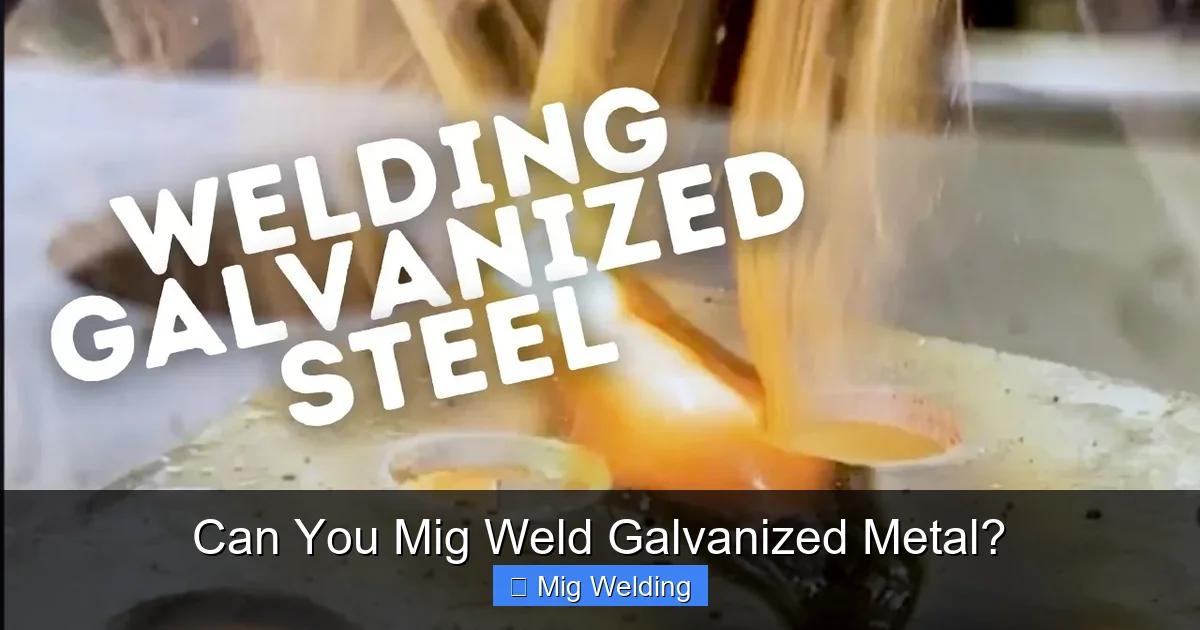Can You Mig Weld Galvanized Metal?