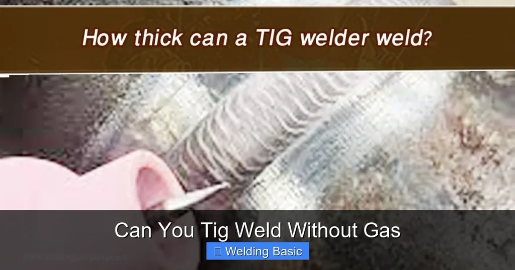 Can You Tig Weld Without Gas