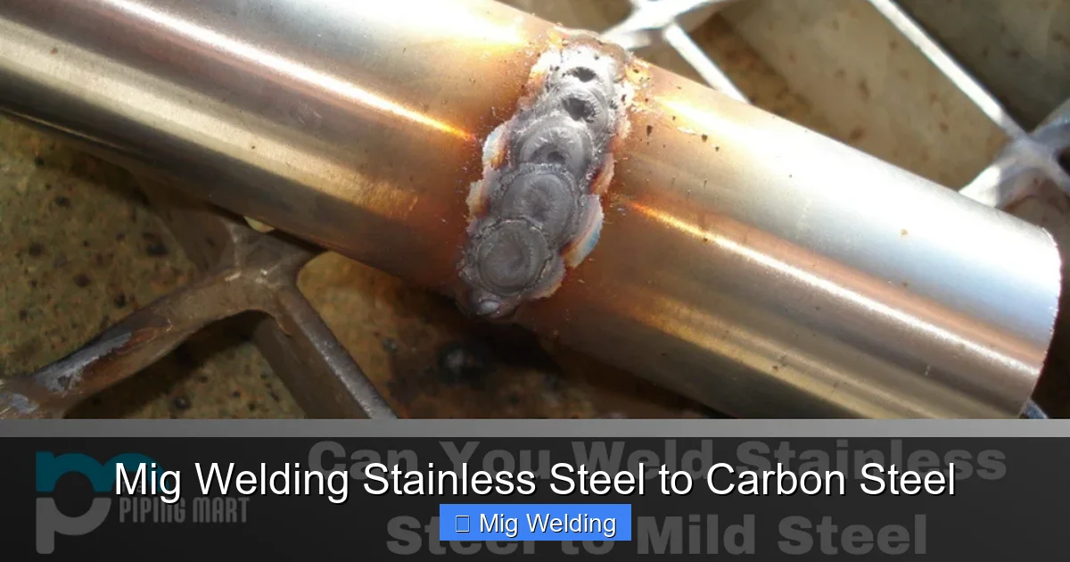 Mig Welding Stainless Steel to Carbon Steel