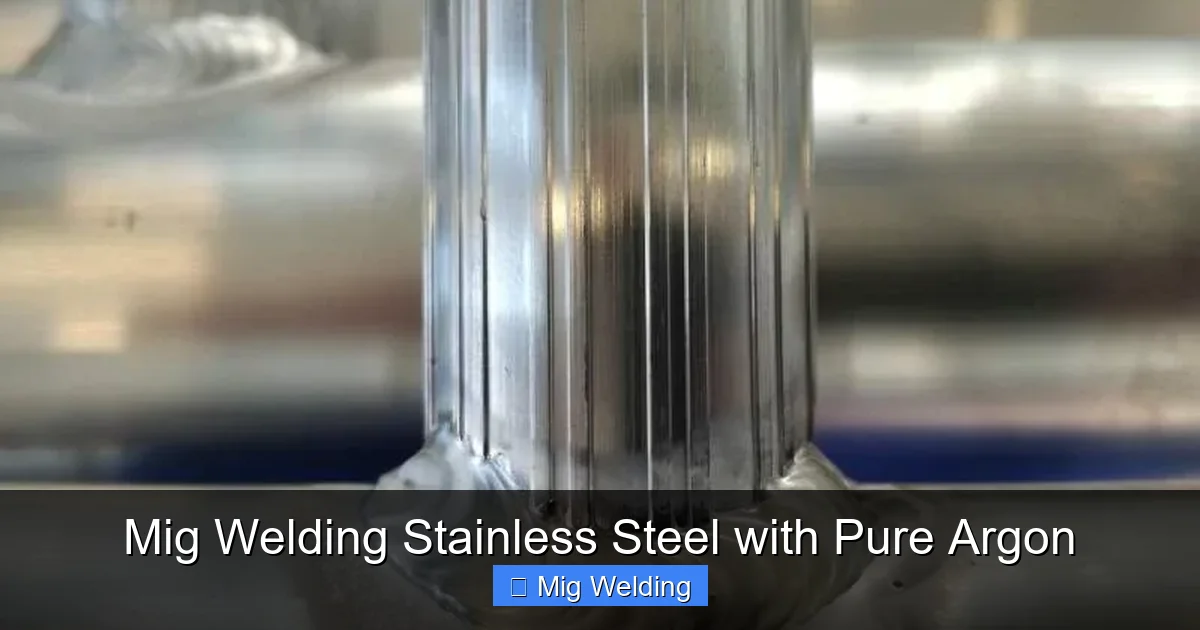 Mig Welding Stainless Steel with Pure Argon