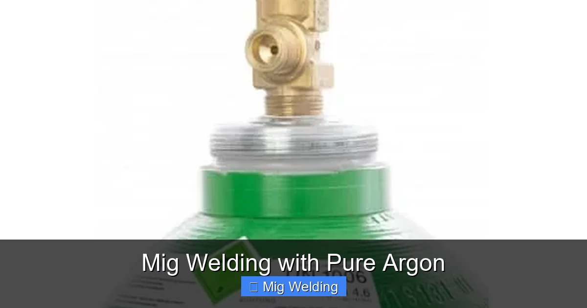 Mig Welding with Pure Argon