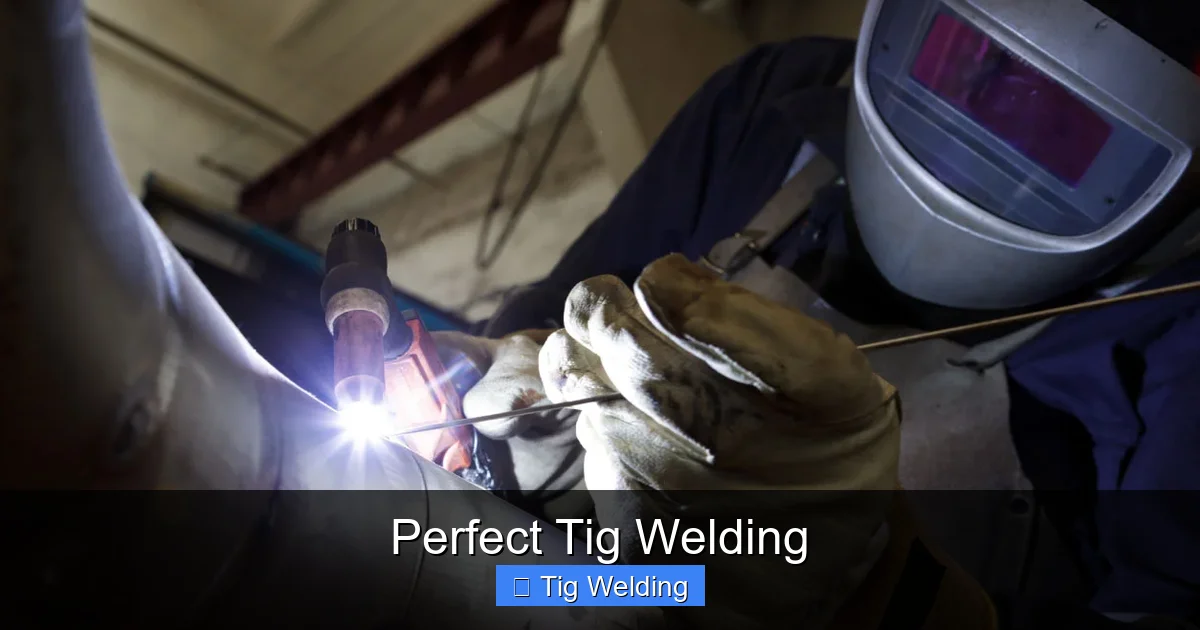 Perfect Tig Welding
