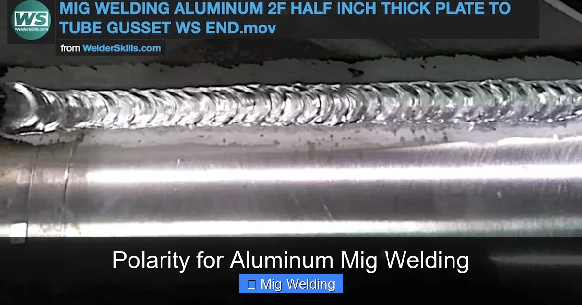 Polarity for Aluminum Mig Welding