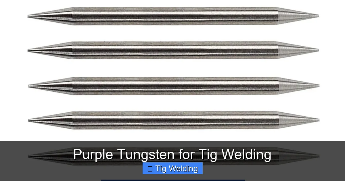 Purple Tungsten for Tig Welding