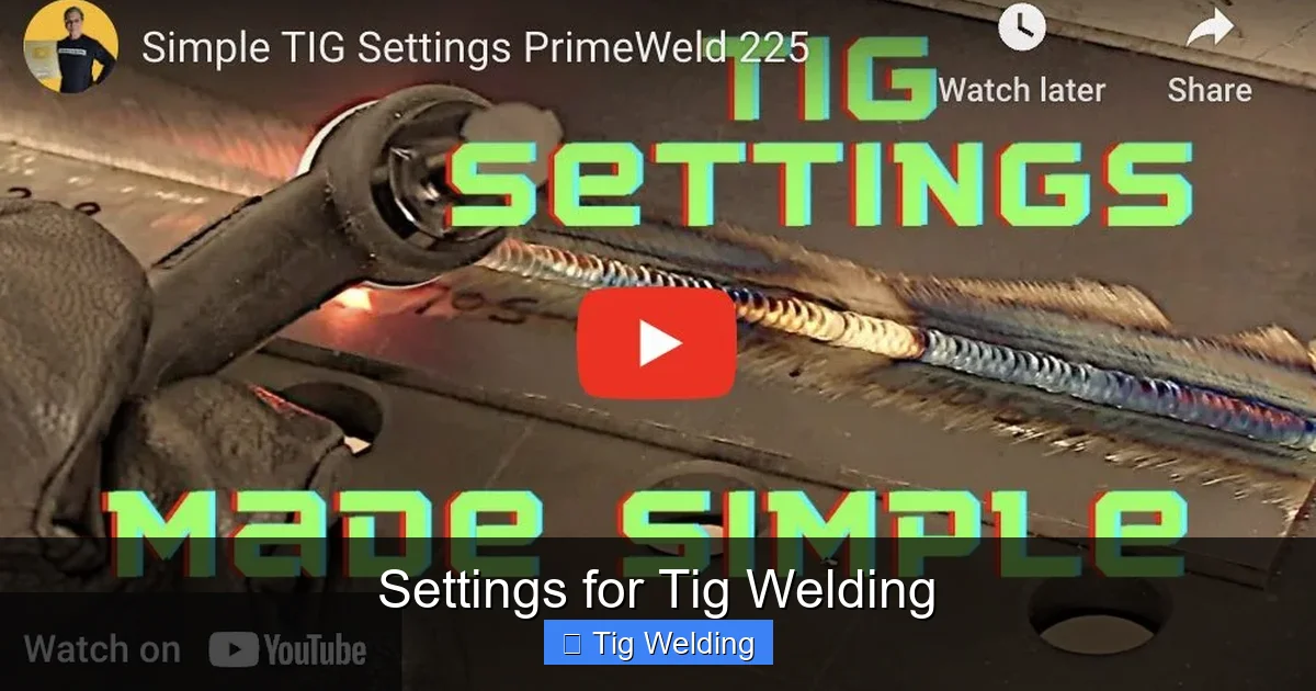 Settings for Tig Welding
