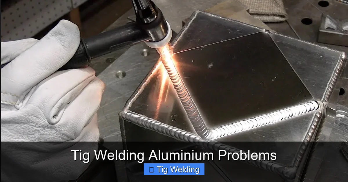 Tig Welding Aluminium Problems