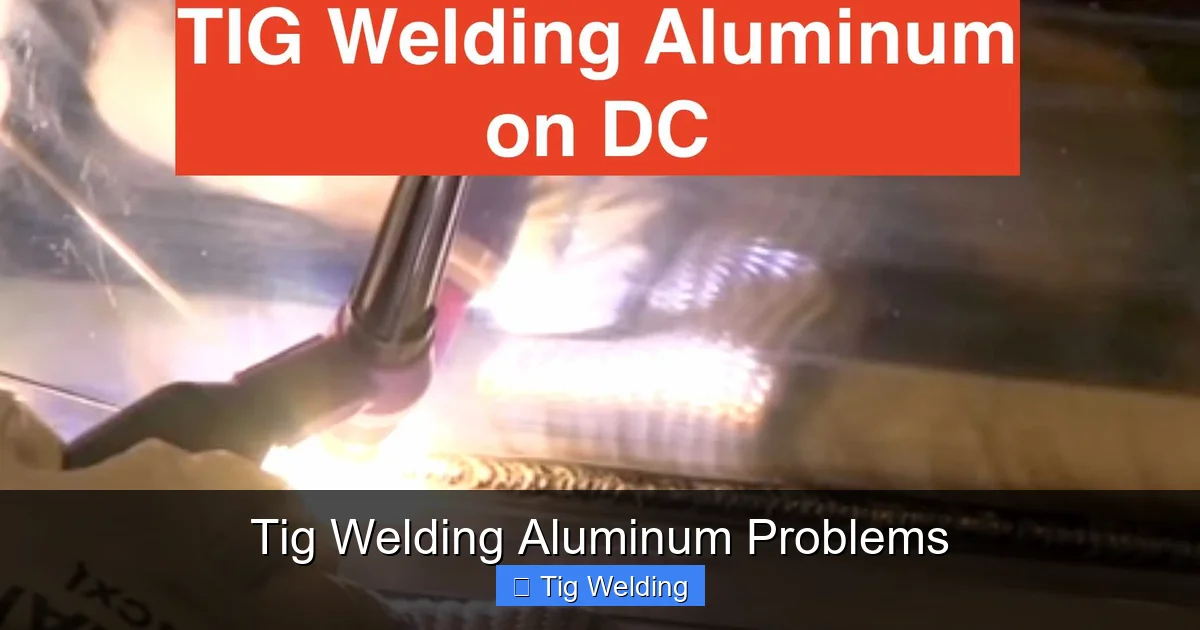 Tig Welding Aluminum Problems