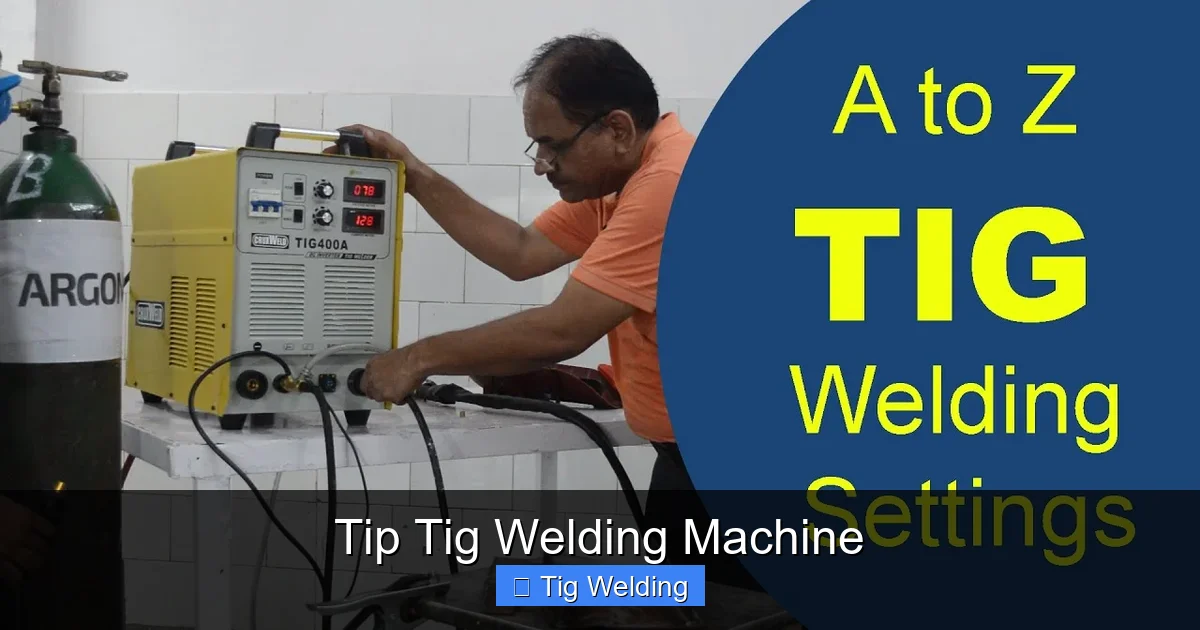 Tip Tig Welding Machine