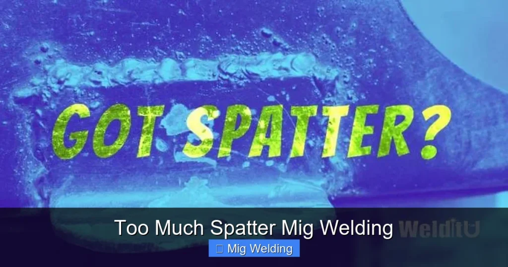 Too Much Spatter Mig Welding