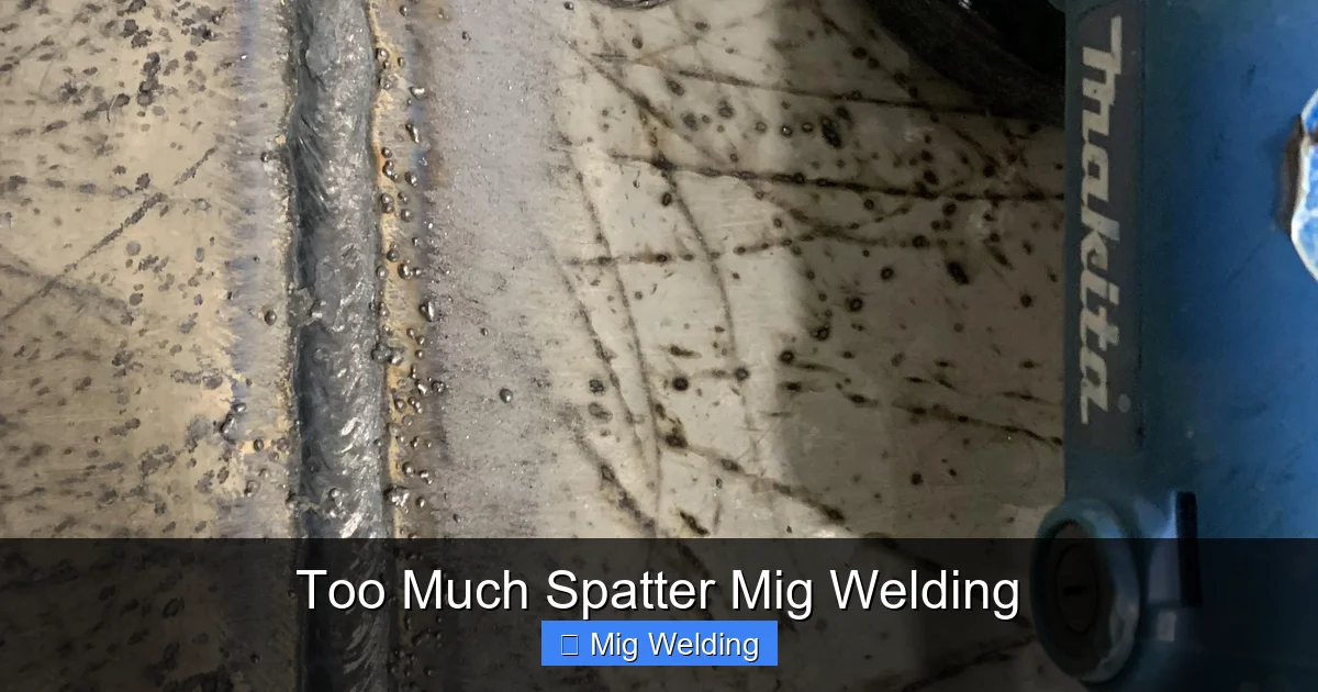 Too Much Spatter Mig Welding