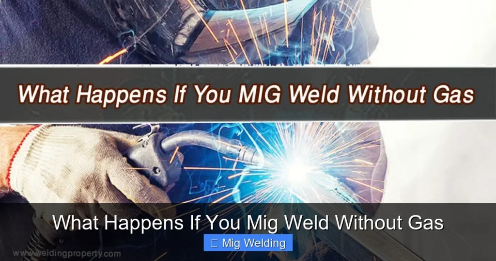 What Happens If You Mig Weld Without Gas