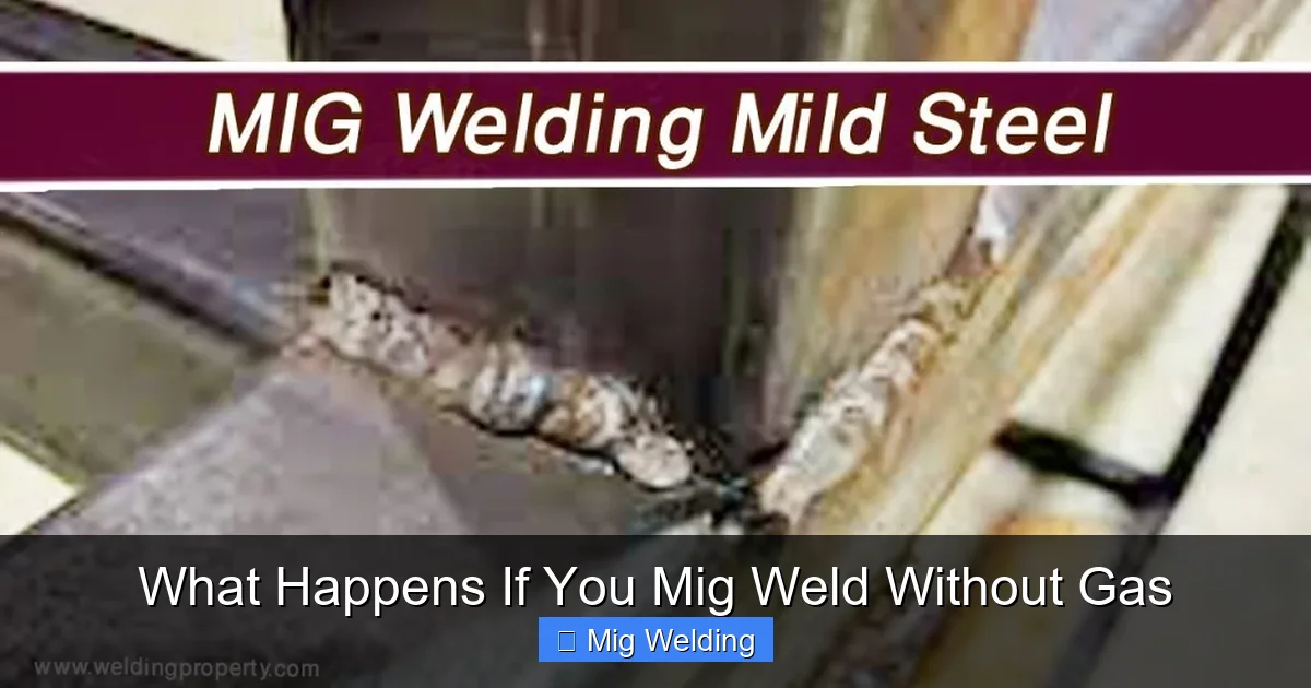 What Happens If You Mig Weld Without Gas