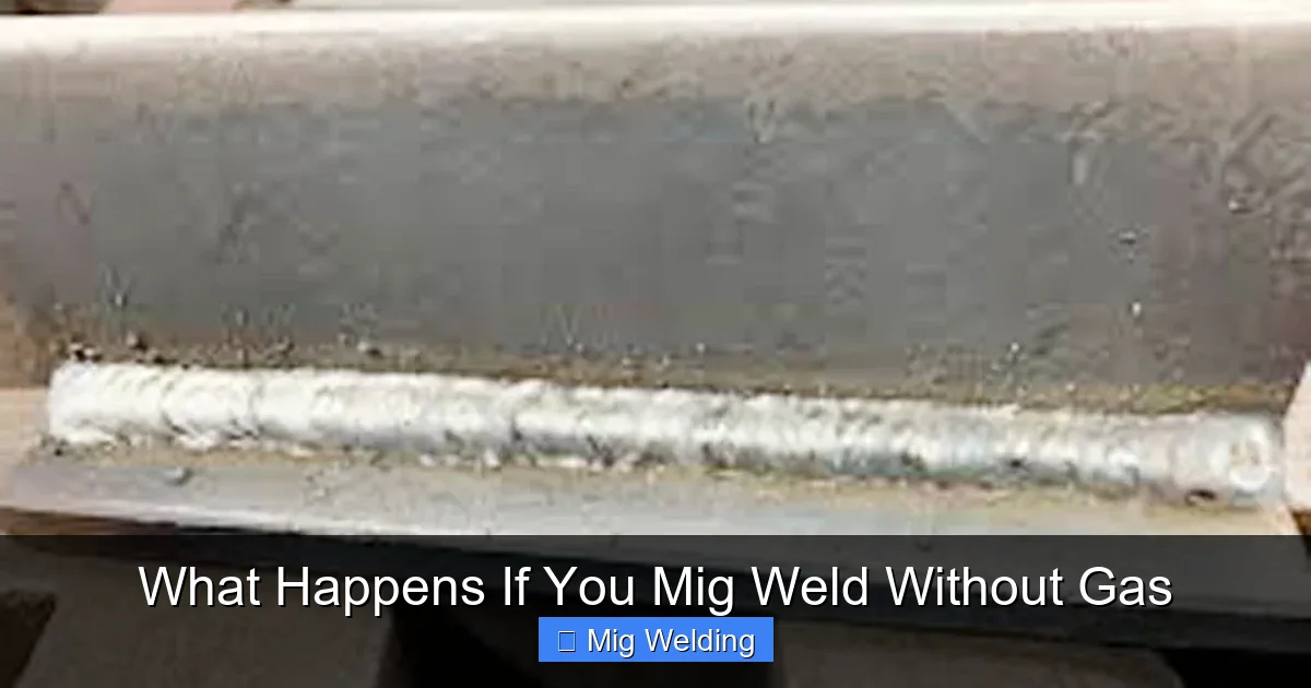 What Happens If You Mig Weld Without Gas
