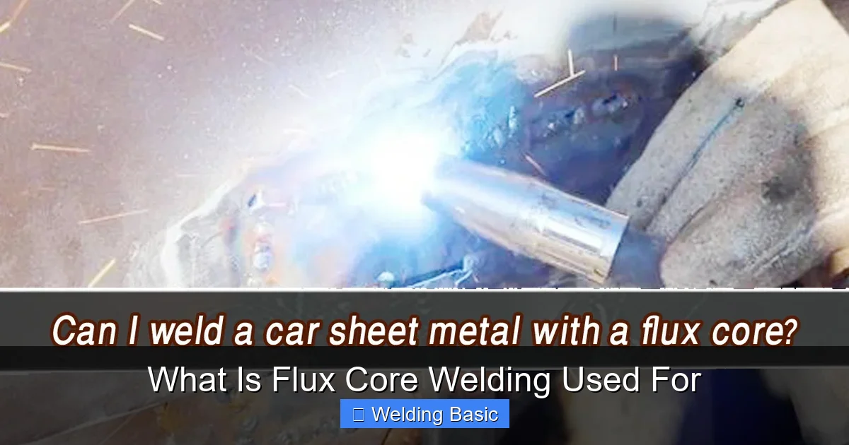 What Is Flux Core Welding Used For