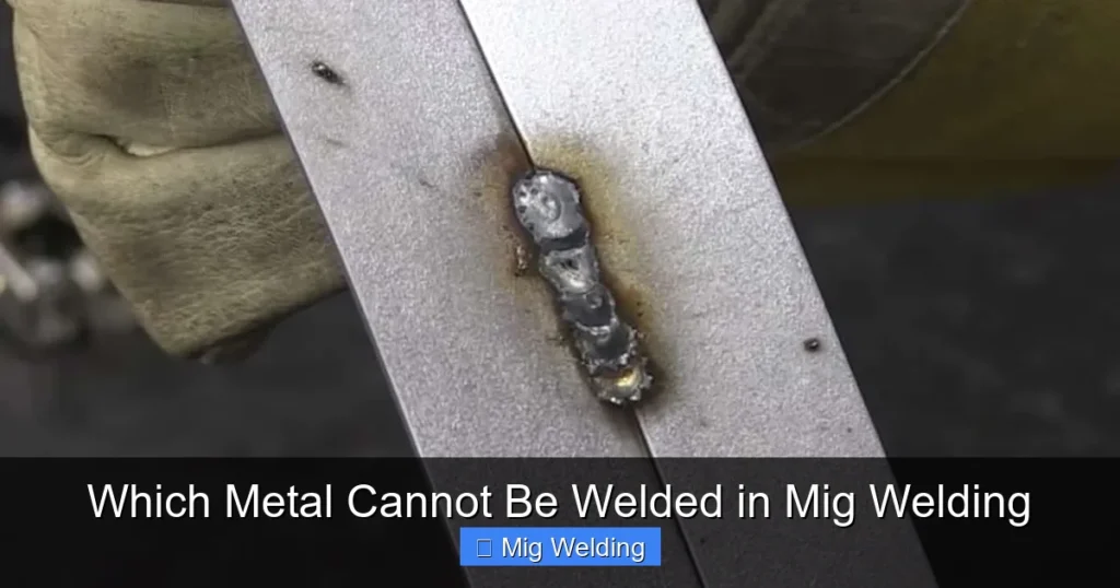 Which Metal Cannot Be Welded in Mig Welding