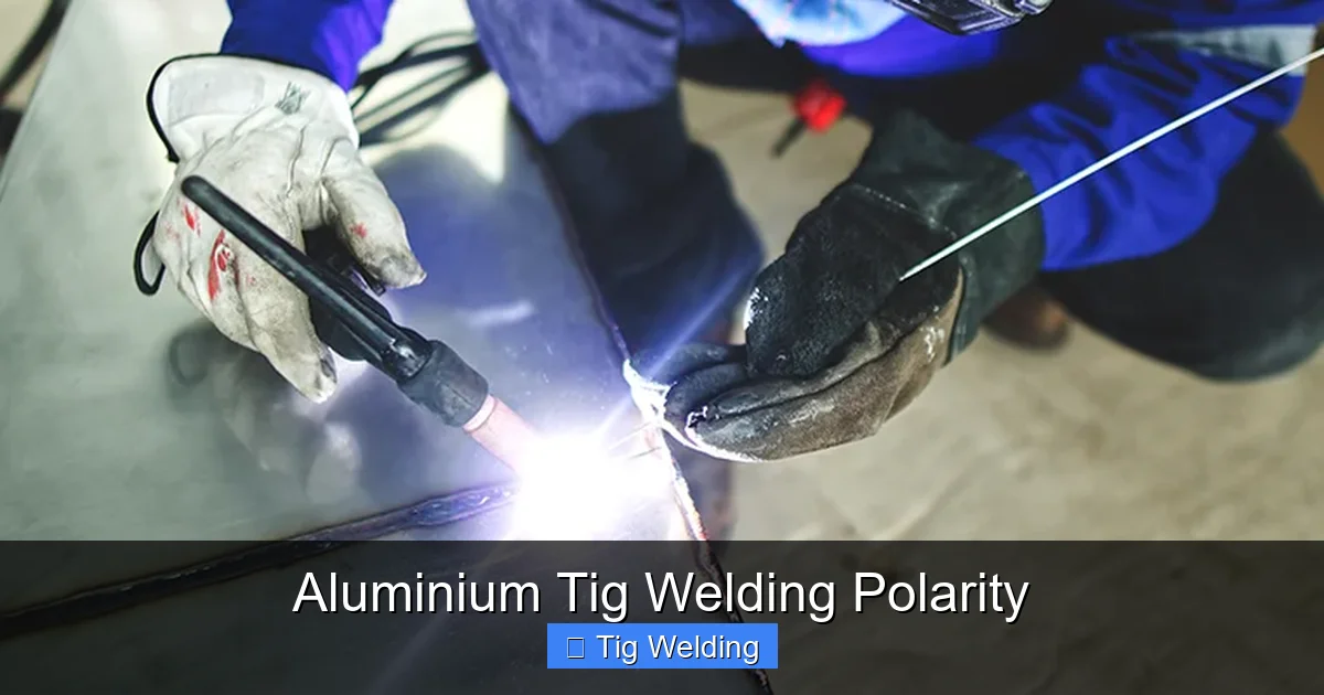 Aluminium Tig Welding Polarity