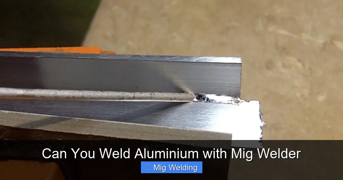 Can You Weld Aluminium with Mig Welder