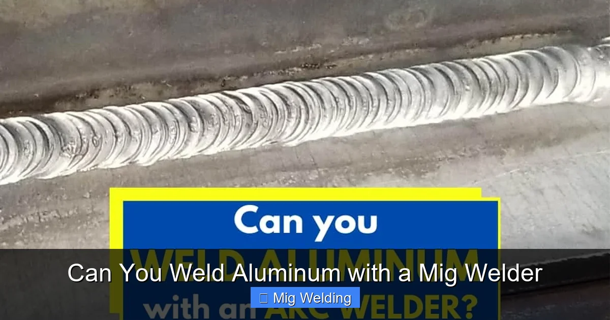 Can You Weld Aluminum with a Mig Welder