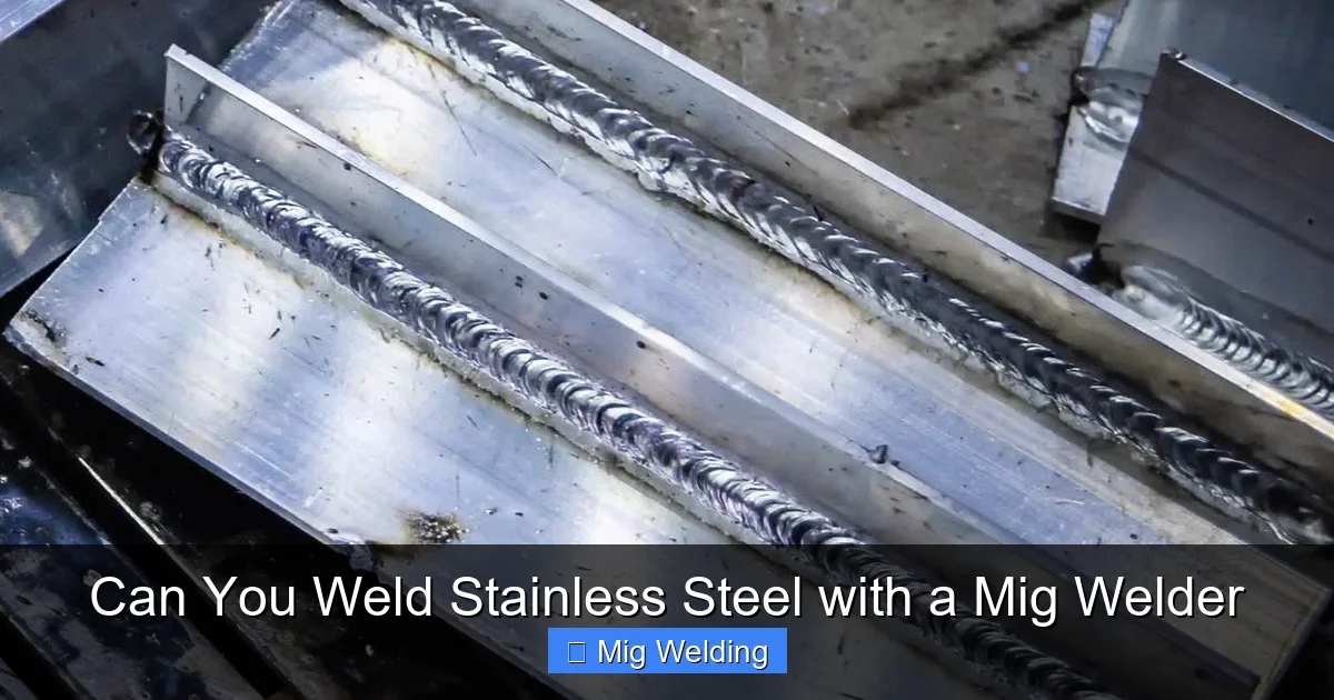 Can You Weld Stainless Steel with a Mig Welder