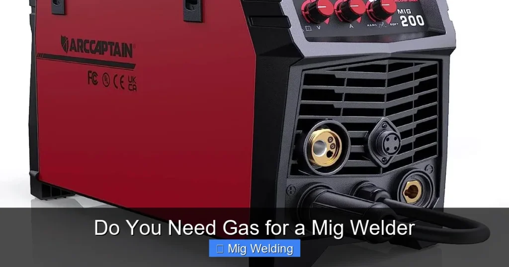 Do You Need Gas for a Mig Welder Do You Need Gas for a Mig Welder