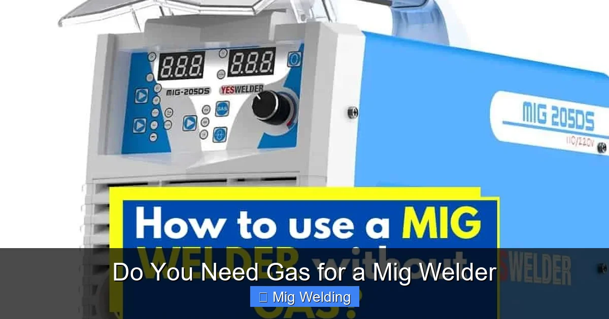 Do You Need Gas for a Mig Welder