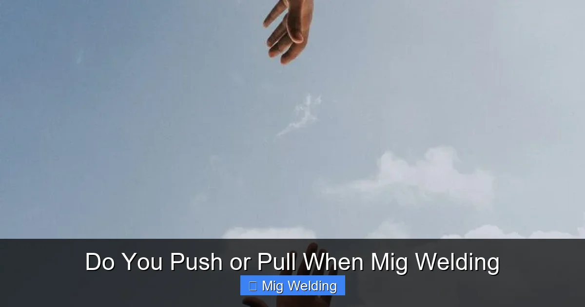 Do You Push or Pull When Mig Welding