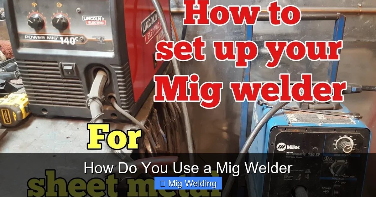 How Do You Use a Mig Welder