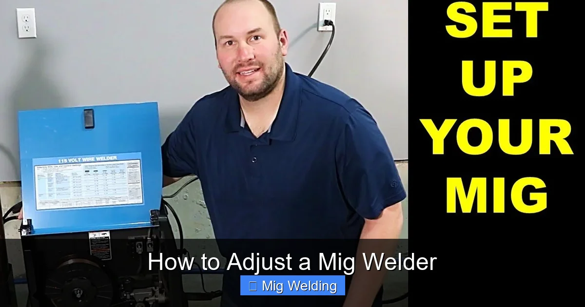 How to Adjust a Mig Welder