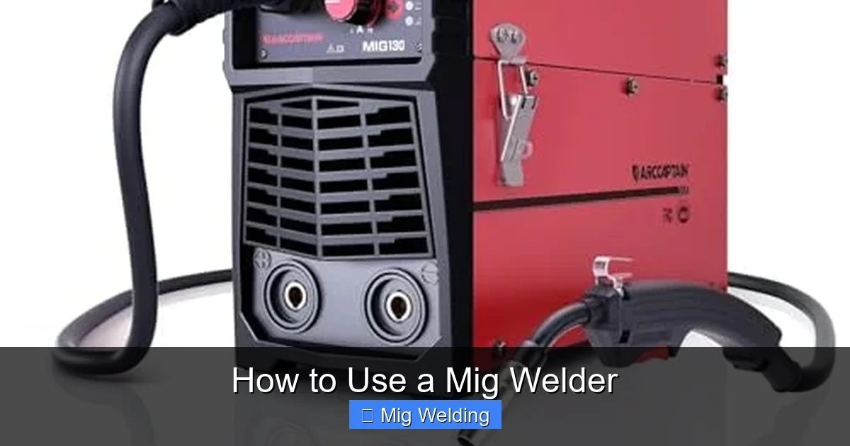 How to Use a Mig Welder