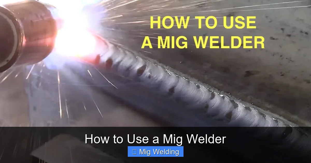 How to Use a Mig Welder