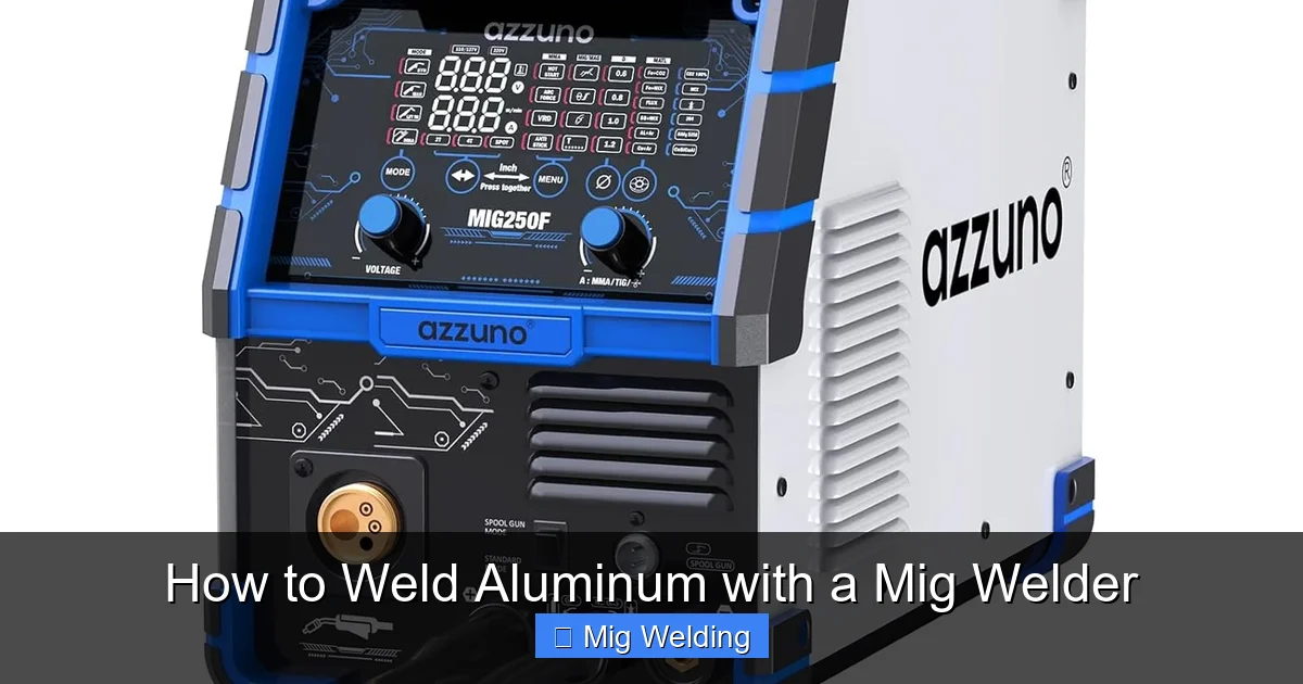 How to Weld Aluminum with a Mig Welder
