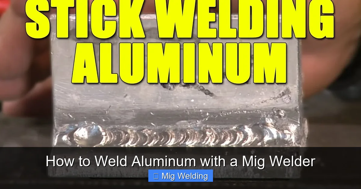 How to Weld Aluminum with a Mig Welder