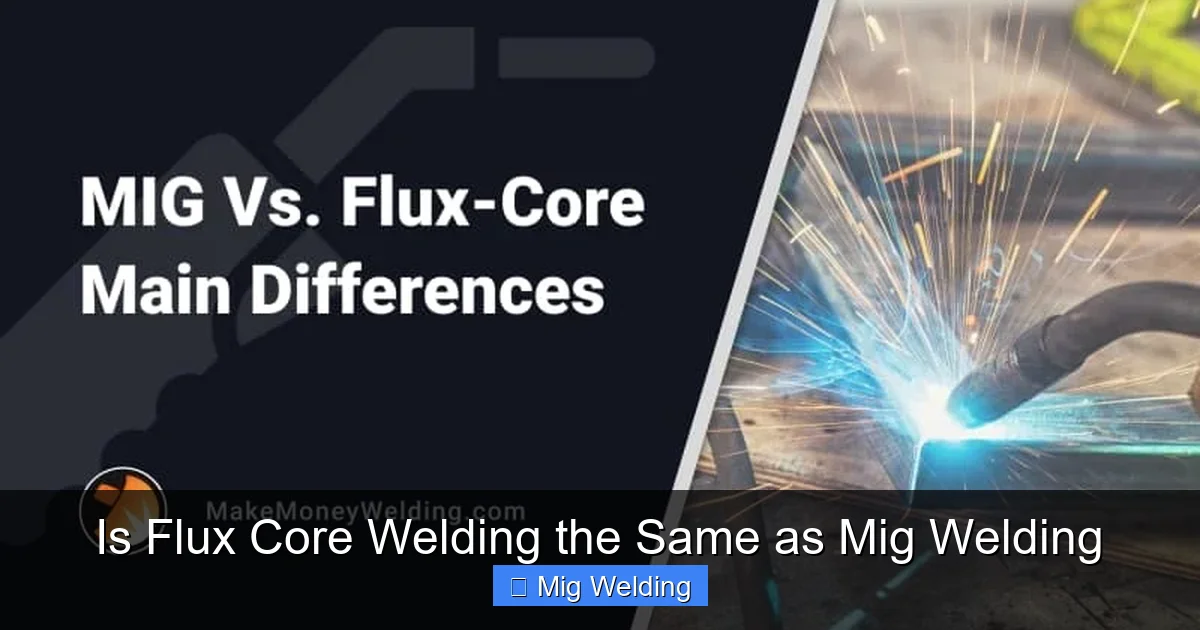 Is Flux Core Welding the Same as Mig Welding