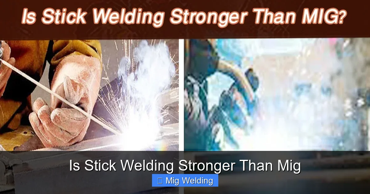 Is Stick Welding Stronger Than Mig
