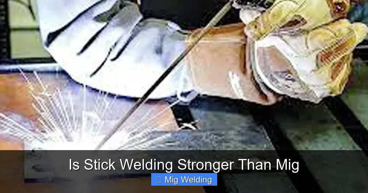 Is Stick Welding Stronger Than Mig