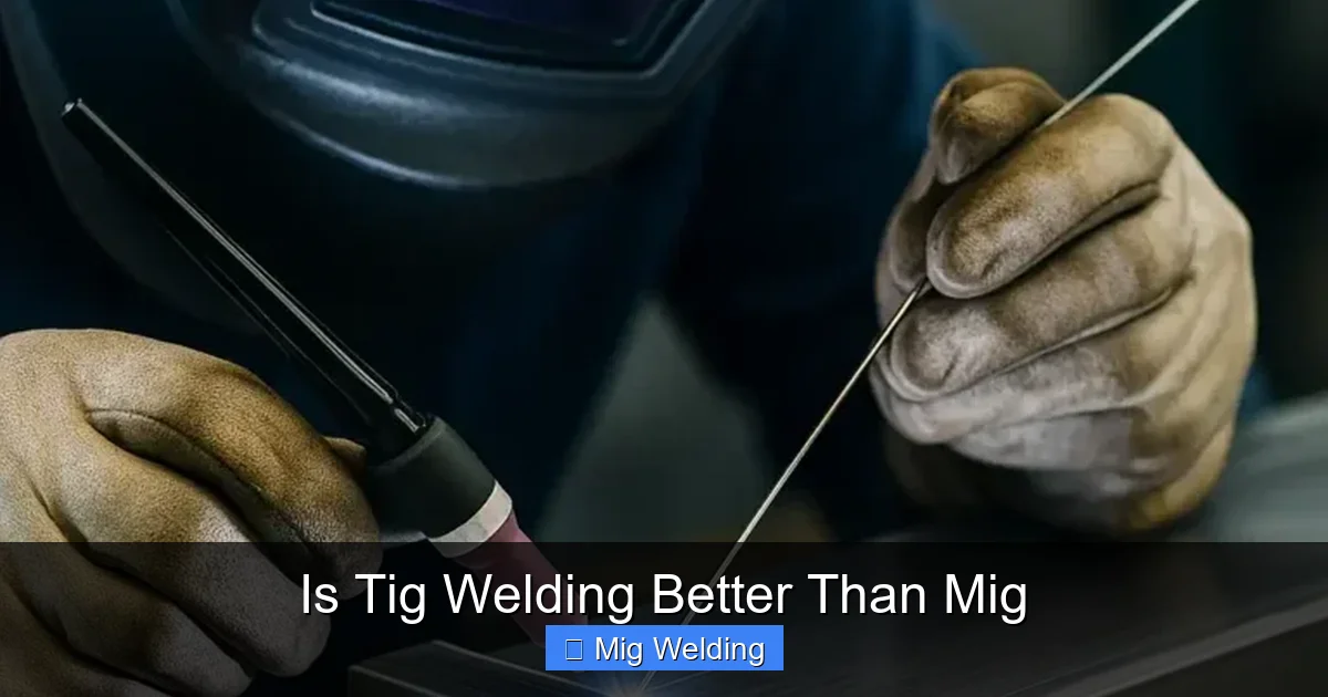 Is Tig Welding Better Than Mig