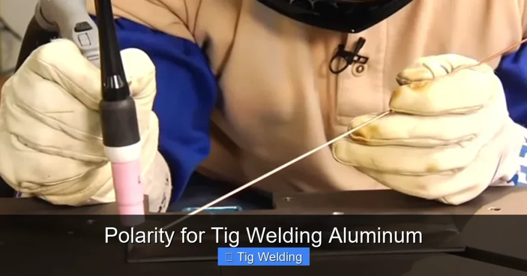Polarity for Tig Welding Aluminum
