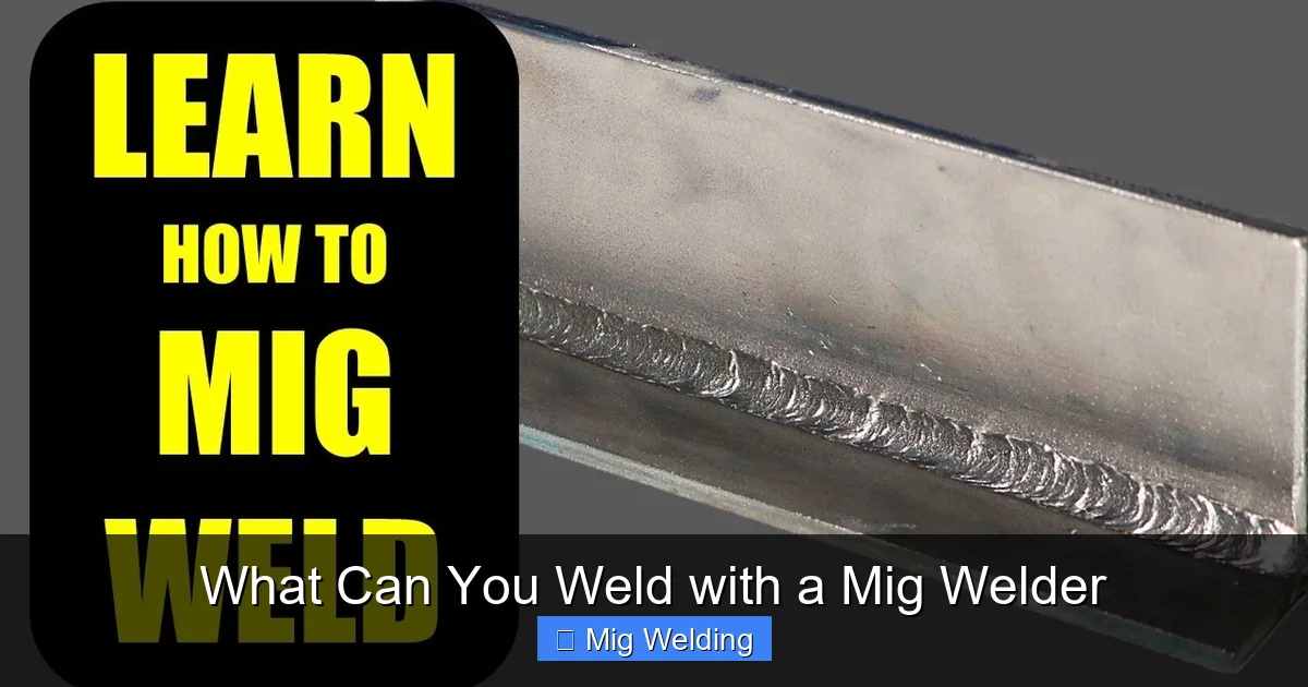 What Can You Weld with a Mig Welder