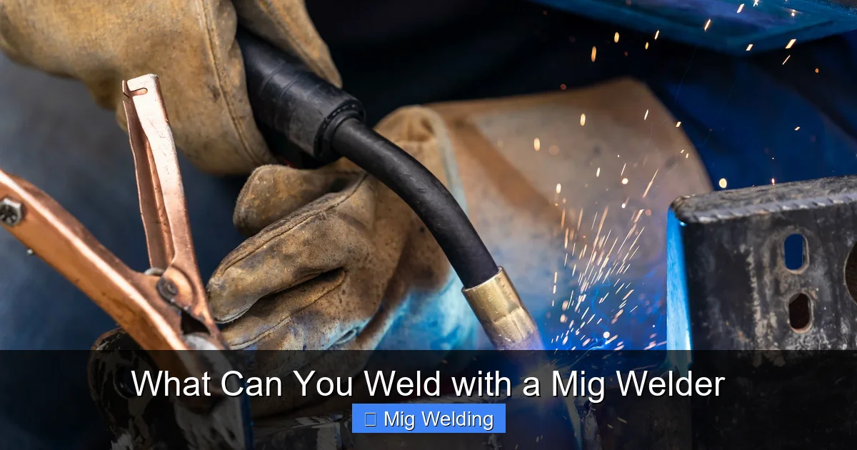 What Can You Weld with a Mig Welder