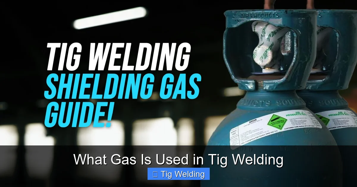 What Gas Is Used in Tig Welding