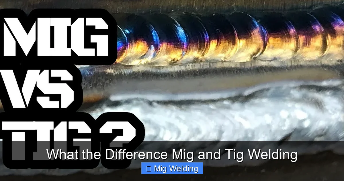 What the Difference Mig and Tig Welding
