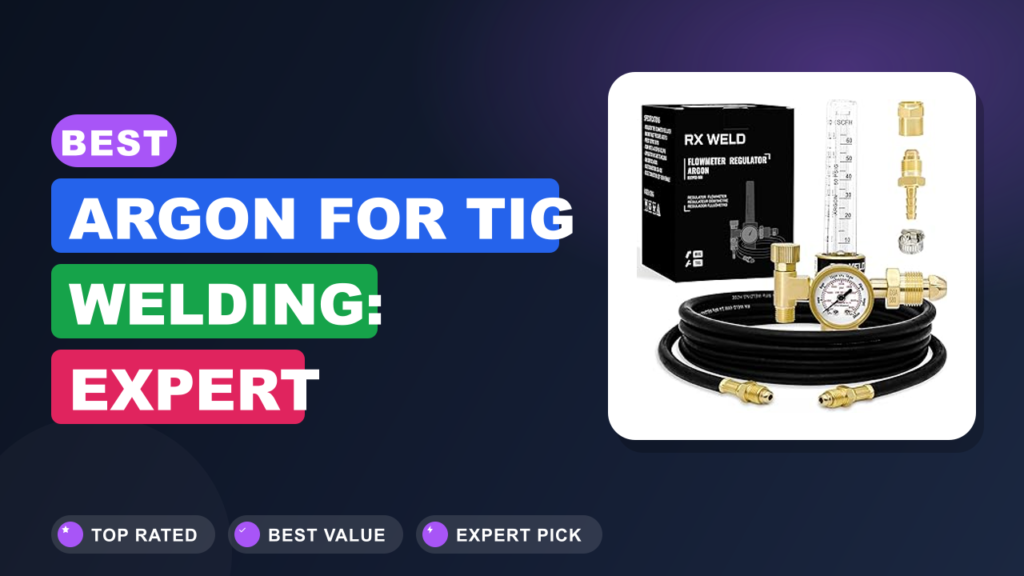 Best Argon for TIG Welding: Expert Recommendations Best Argon for TIG Welding: Expert Recommendations