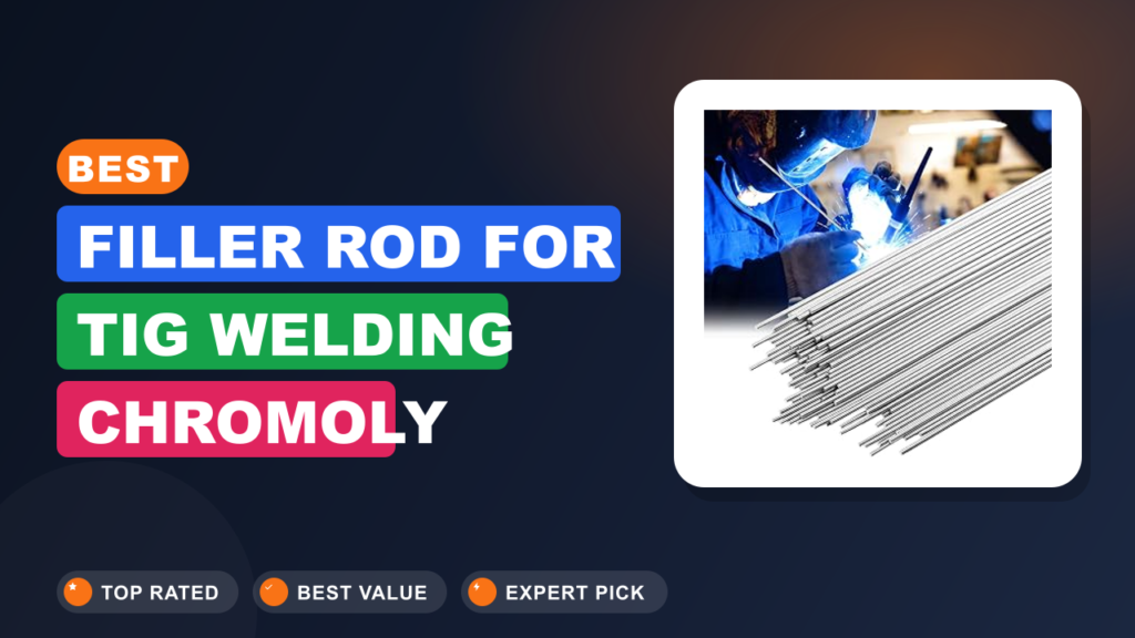 Best Filler Rod for TIG Welding Chromoly Tubing Guide Best Filler Rod for TIG Welding Chromoly Tubing Guide