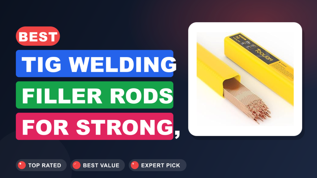 Best TIG Welding Filler Rods for Strong, Clean Mild Steel Best TIG Welding Filler Rods for Strong, Clean Mild Steel
