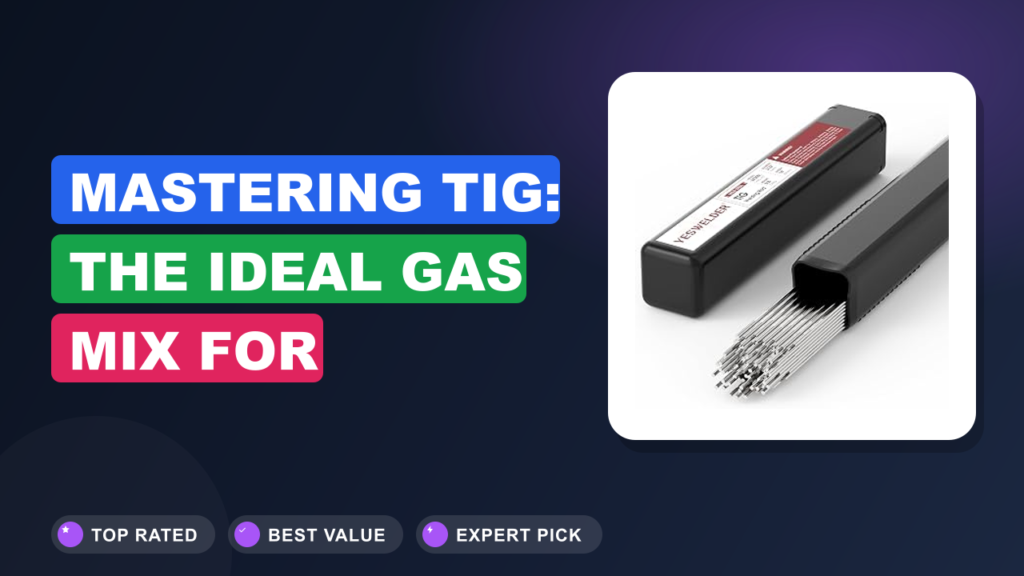 Mastering TIG: The Ideal Gas Mix for Stainless Steel