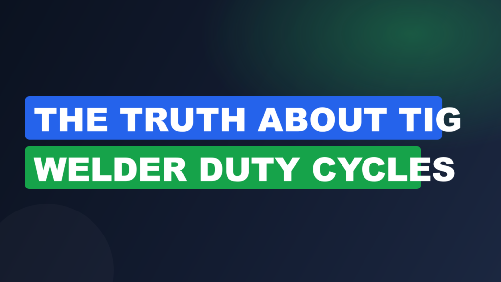 The Truth About TIG Welder Duty Cycles
