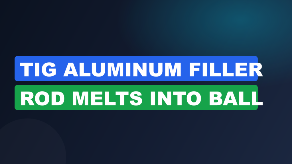 TIG aluminum filler rod melts into ball TIG aluminum filler rod melts into ball