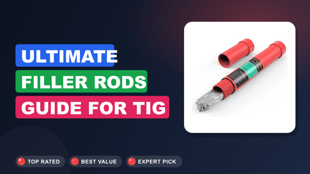 Ultimate Filler Rods Guide for TIG Welding Pros Ultimate Filler Rods Guide for TIG Welding Pros